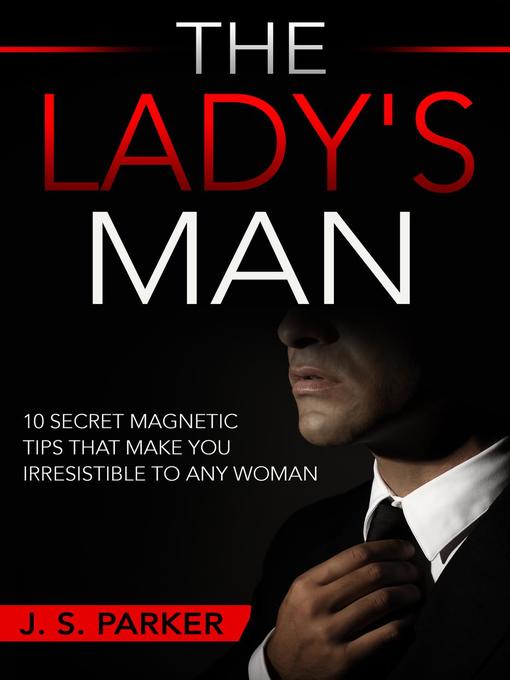 Title details for The Lady's Man by J. S. Parker - Available